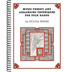 Music Theory and Arr.Techniques for Folk Harps - Sylvia Woods