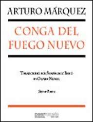 Conga del Fuego Nuevo (Parts) - Arturo Marquez / Arr. Oliver Nickel