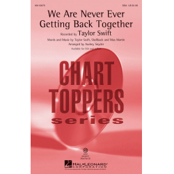 We Are Never Ever Getting Back Together -Taylor Swift / Arr.Audrey Snyder