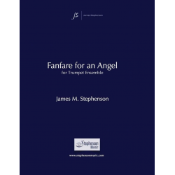 Fanfare for an Angel - James M. Stephenson