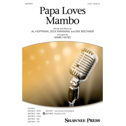 Papa Loves Mambo - Al Hoffman / Arr. Mark Hayes