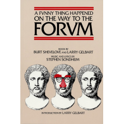 A Funny Thing Happened on the Way to the Forum -Stephen Sondheim