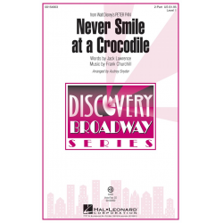 Never Smile at a Crocodile - Frank Churchill / Arr. Audrey Snyder