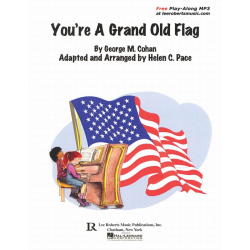 You're a Grand Old Flag - George M. Cohan / Arr. Helen C. Pace