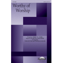 Worthy of Worship -Mark Blankenship / Arr.Tom Fettke