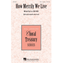 How Merrily We Live - Michael East / Arr. John Leavitt