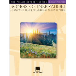 Songs of Inspiration - 15 Uplifting Songs - Phillip Keveren