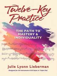 Twelve-Key Practice -Julie Lyonn Lieberman
