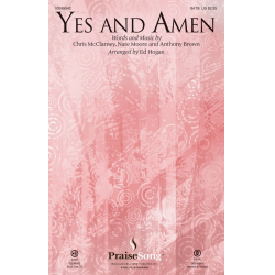 Yes and Amen - Chris McClarney & Nate Moore / Arr. Ed Hogan