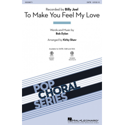 To Make You Feel My Love - Bob Dylan / Arr. Kirby Shaw