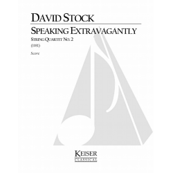 Speaking Extravagantly: String Quartet No. 2 - David Stock
