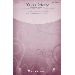 You Say (SAB) - Jason Ingram & Lauren Daigle & Paul Mabury / Arr. Heather Sorenson