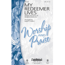My Redeemer Lives - Reuben Morgan / Arr. Marty Parks