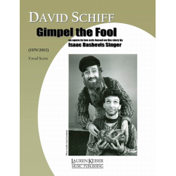 Gimpel the Fool: an Opera in Two Acts - David Schiff