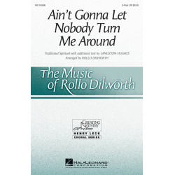 Ain't Gonna Let Nobody Turn Me Around - Rollo Dilworth