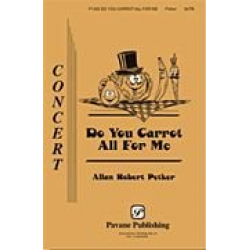 Do You Carrot All for Me - Allan Robert Petker