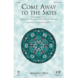 Come Away to the Skies - John Leavitt