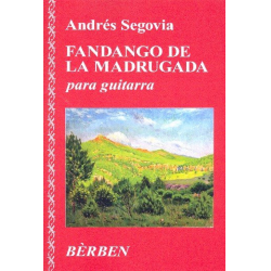 Fandango De La Madrugada - Andrés Segovia