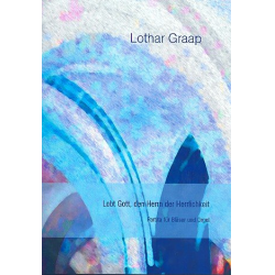 Lobt Gott den Herrn der Herrlichkeit - Lothar Graap