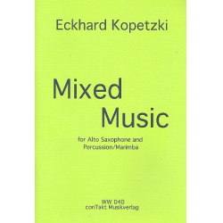Mixed Music für Altsaxophon und - Eckhard Kopetzki