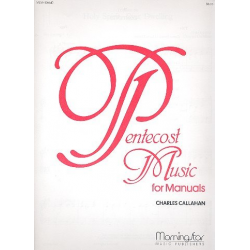 Pentecost Music for organ (manuals) - Charles Callahan