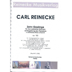 10 Gesänge op.100 für 3 weibliche - Carl Reinecke