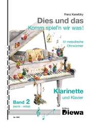 Dies und das - Komm spiel'n wir was Band 2 für Klarinette und Klavier - Franz Kanefzky