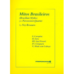 Mitos brasileiros for 4 percussionists - Ney Gabriel Rosauro