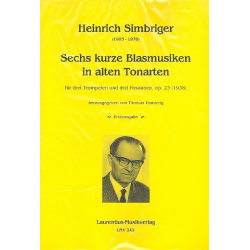 6 kurze Blasmusiken in alten Tonarten op.23 - Heinrich Simbriger
