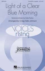 Light of a Clear Blue Morning - Dolly Parton / Arr. Craig Hella Johnson