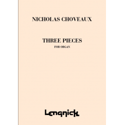 3 pieces : for organ - Nicholas Choveaux