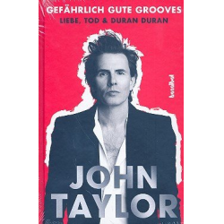 Gefährlich gute Grooves Liebe, Tod - John Taylor