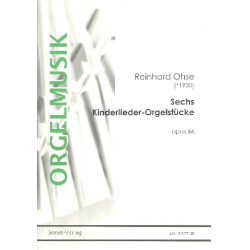 6 Kinderlieder-Orgelstücke op.66 - Reinhard Ohse