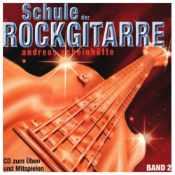 Schule der Rockgitarre Band 2 : CD (ohne Buch) - Andreas Scheinhütte