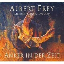Lobpreis-Songs 1992-2004 -Albert Frey