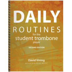 Daily Routines for the student trombone player -David Vining