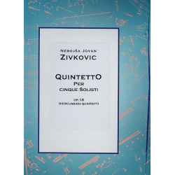 Quintetto per cinque solisti op.18 für - Nebojsa Jovan Zivkovic