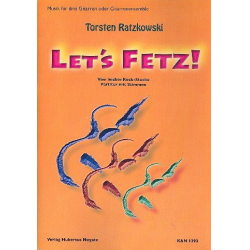 Let's fetz für 3 Gitarren (Ensemble) - Torsten Ratzkowski