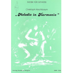 Melodie in Harmonie für Gitarre - Christoph Kirschbaum
