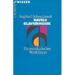 Ravels Klaviermusik - Siegfried Schmalzriedt