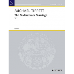 THE MIDSUMMER MARRIAGE : OPERA - Michael Tippett