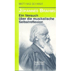 Johannes Brahms - Ein Versuch über - Matthias Schmidt