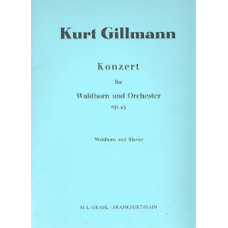 Konzert op.45 für Horn und Orchester - Kurt Gillmann