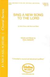 Sing a New Song to the Lord - Paul Basler