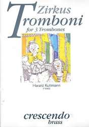 Circus Tromboni für 3 Posaunen - Harald Kullmann