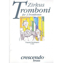 Circus Tromboni für 3 Posaunen -Harald Kullmann