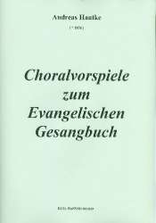 Choralvorspiele zum Evangelischen Gesangbuch - Andreas Hantke