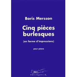 5 pieces burlesques pour piano - Boris Mersson