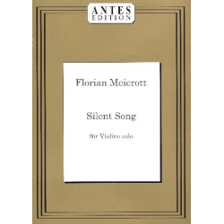 Silent Song für Violine solo - Florian Meierott
