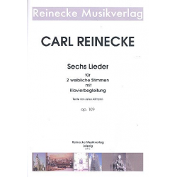 6 Lieder op.109 für zwei weibliche - Carl Reinecke